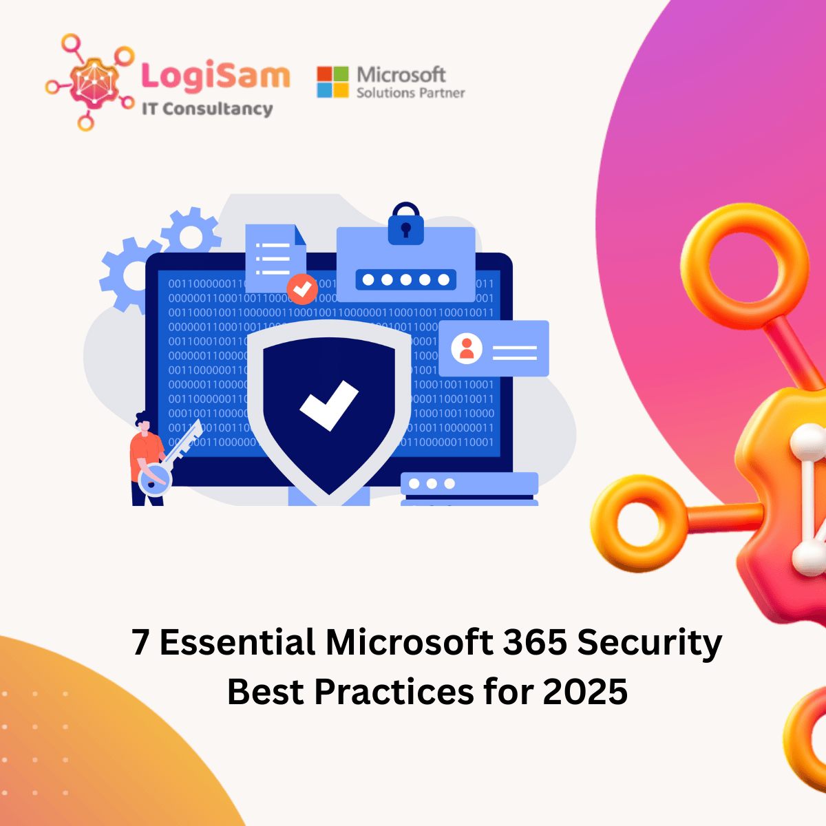7 Essential Microsoft 365 Security Best Practices for 2025