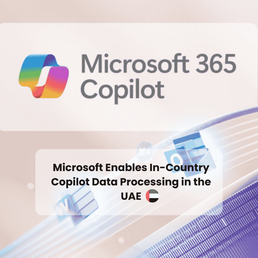 Microsoft Enables In-Country Copilot Data Processing in the UAE