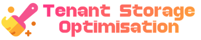 Tenant Storage Optimisation